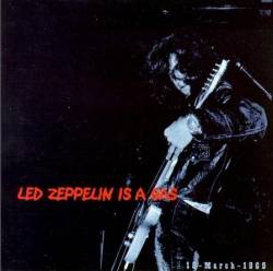 Led Zeppelin : Led Zeppelin Is a Gas